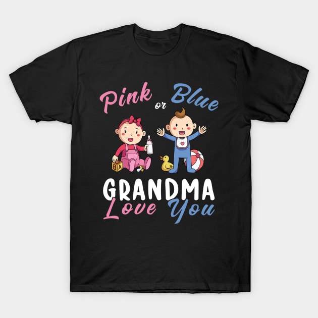 Pink or Blue Grandma Loves You - Gender Reveal T-Shirt by LindaMccalmanub